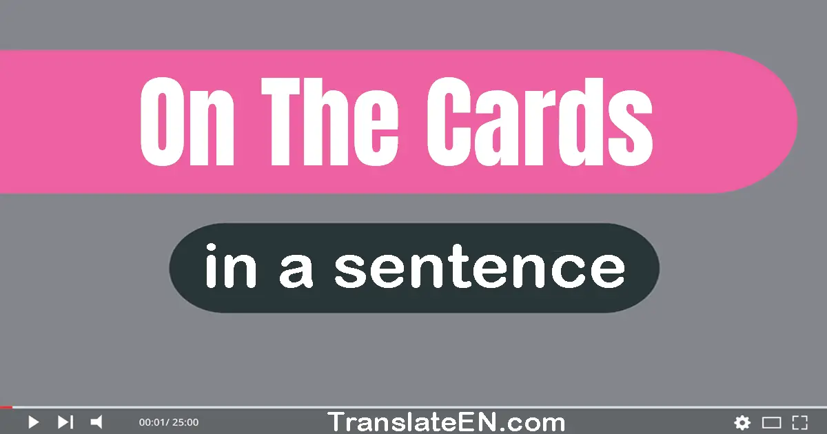 On The Cards in a sentence