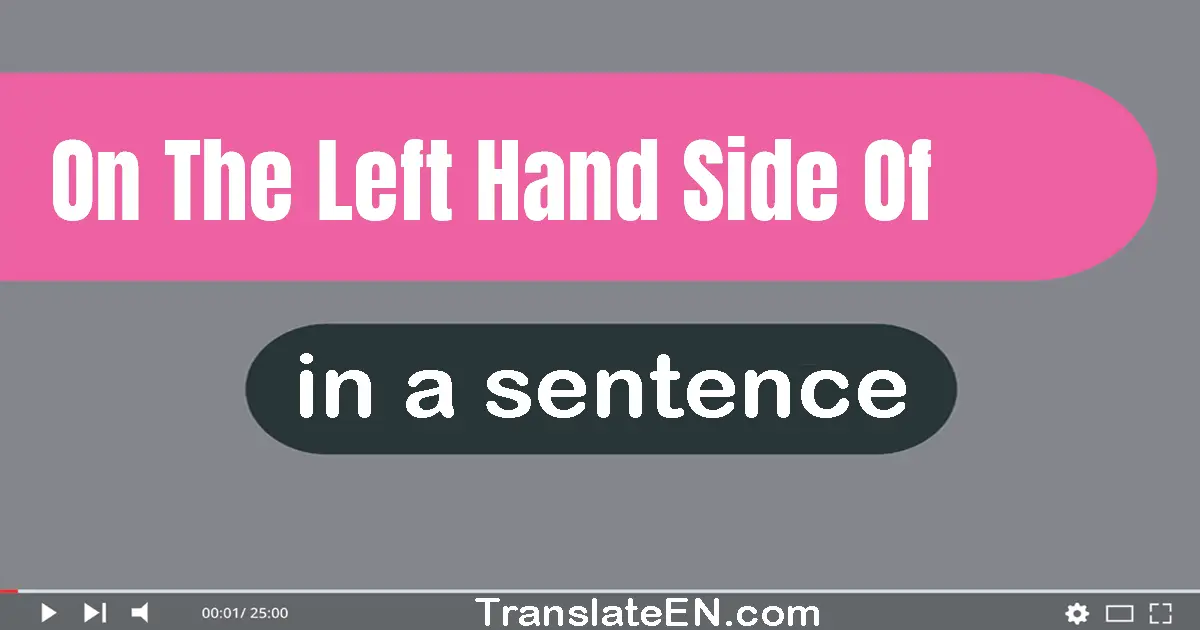 On The Left-hand Side Of in a sentence