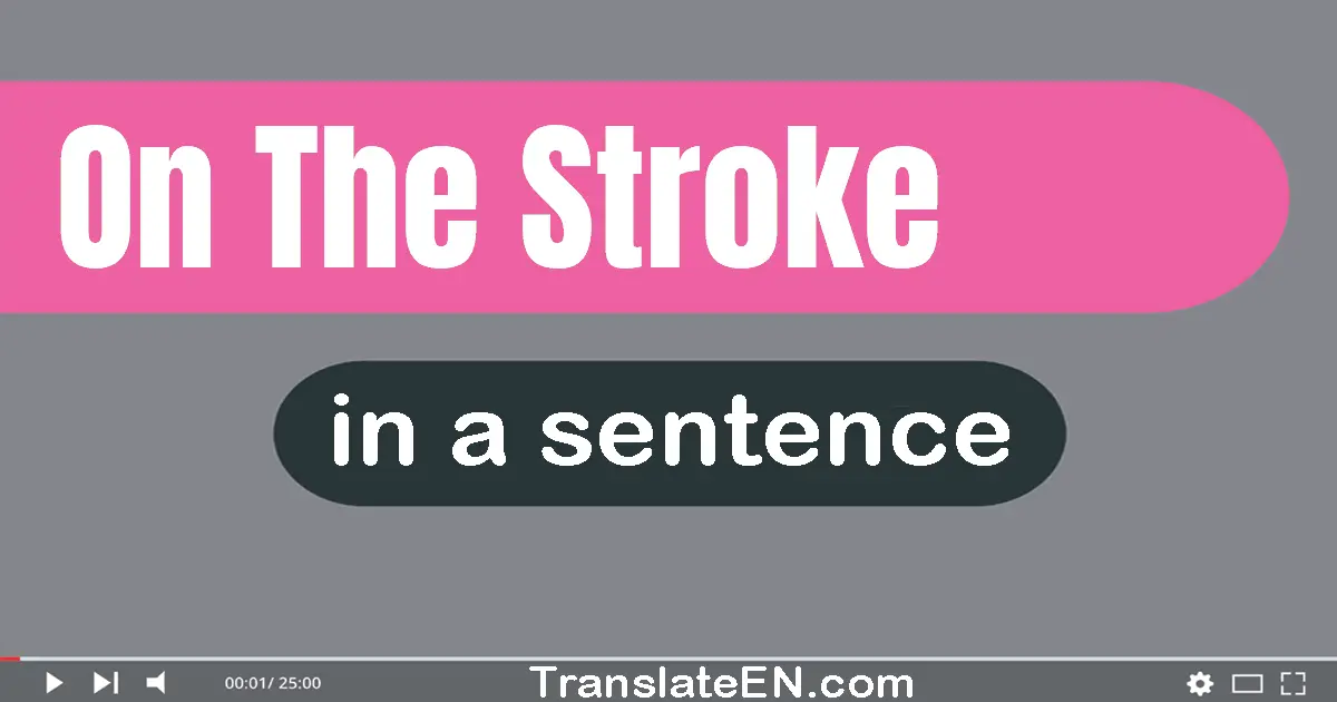 On The Stroke in a sentence