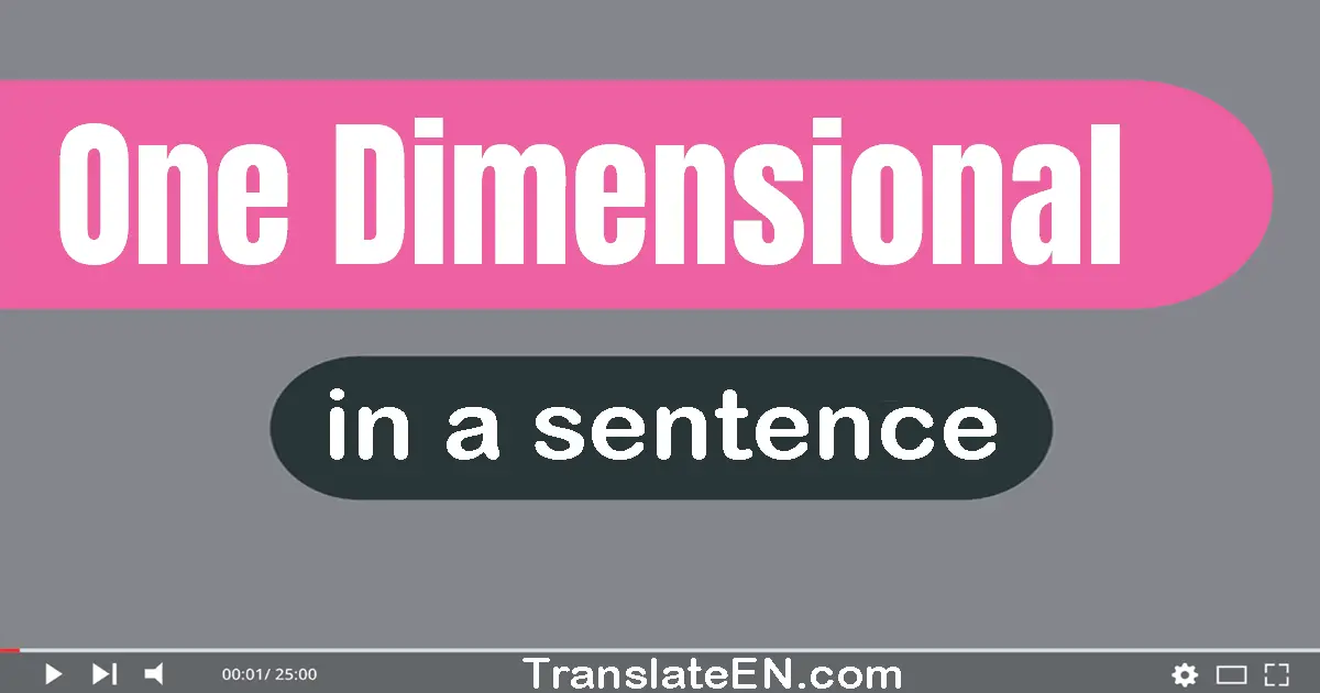 One-dimensional in a sentence