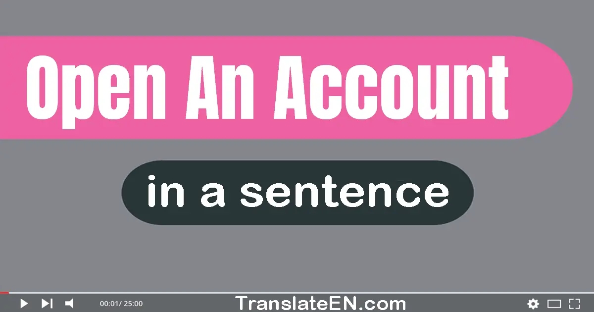 Open An Account in a sentence