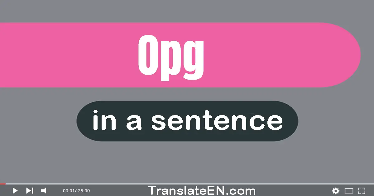 OPG in a sentence