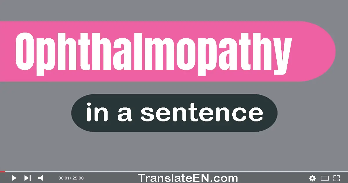 Ophthalmopathy in a sentence