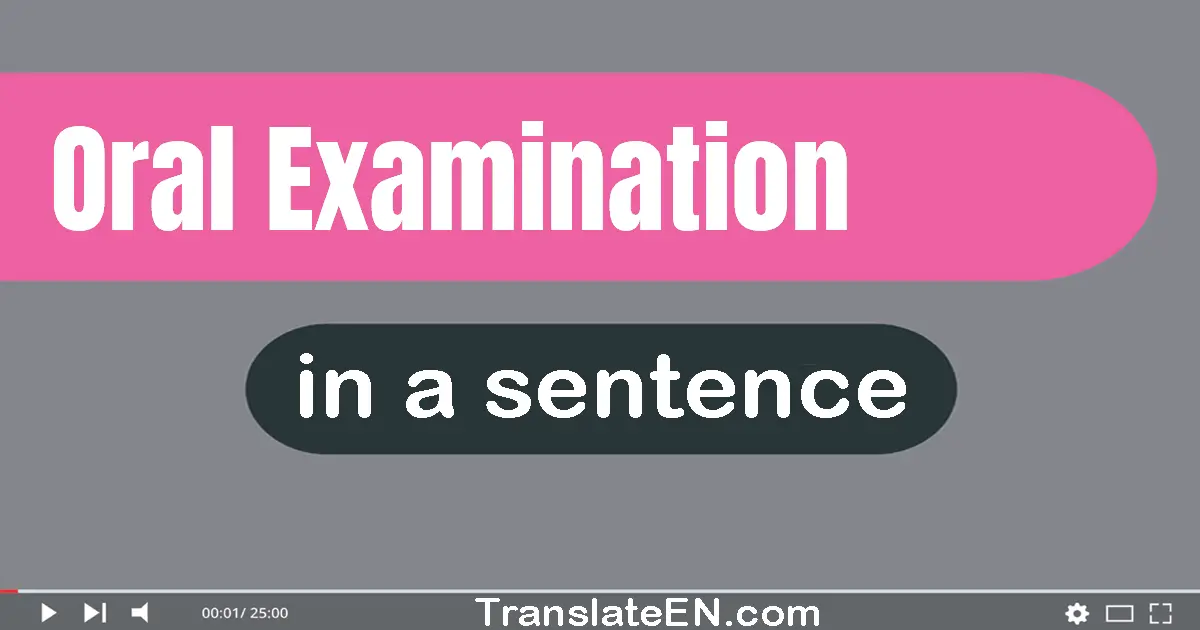 Oral Examination in a sentence