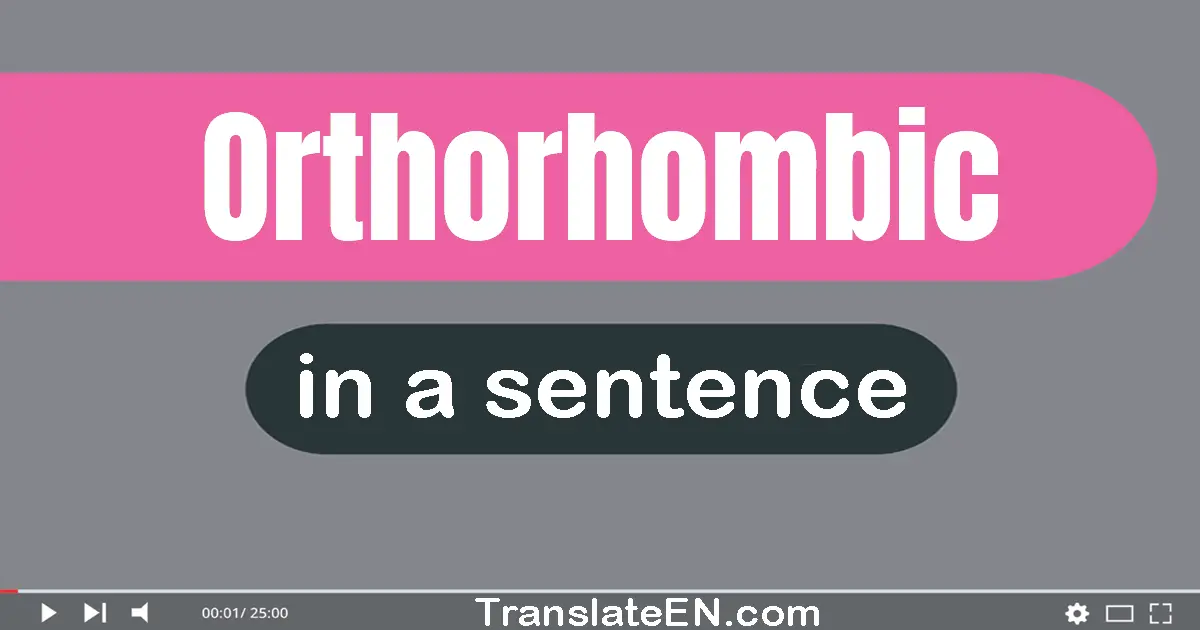 Orthorhombic in a sentence