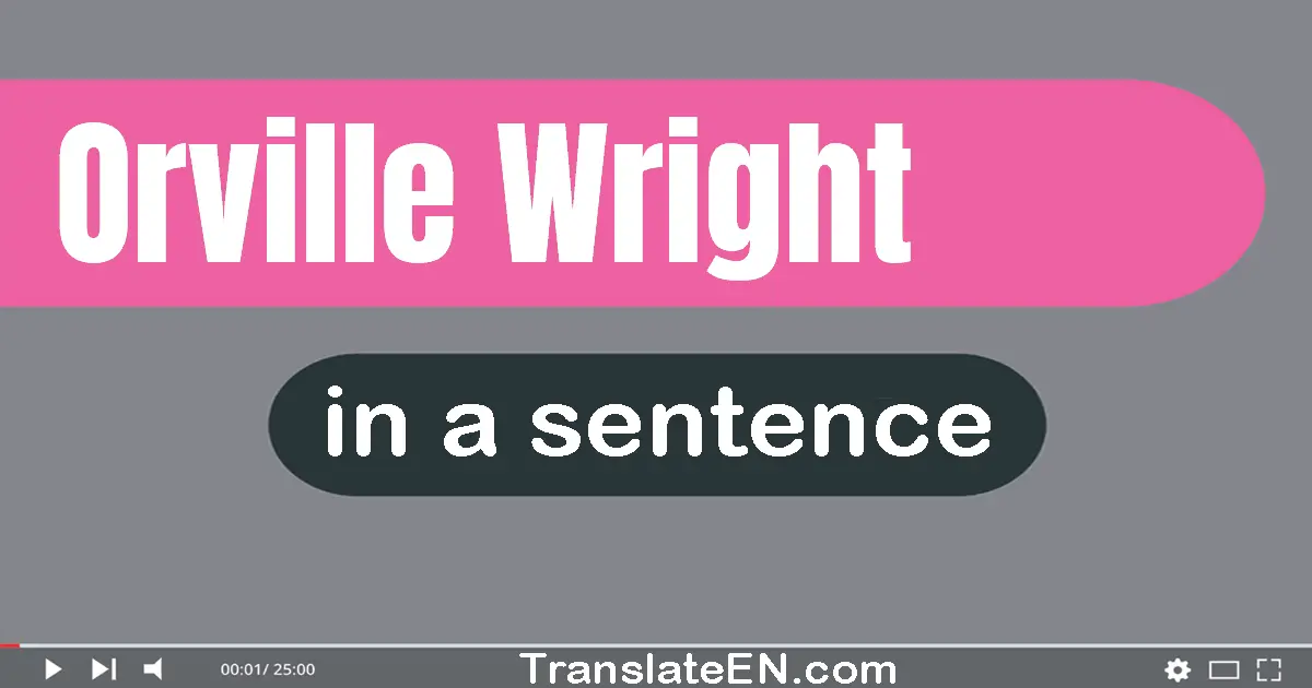 Orville Wright in a sentence