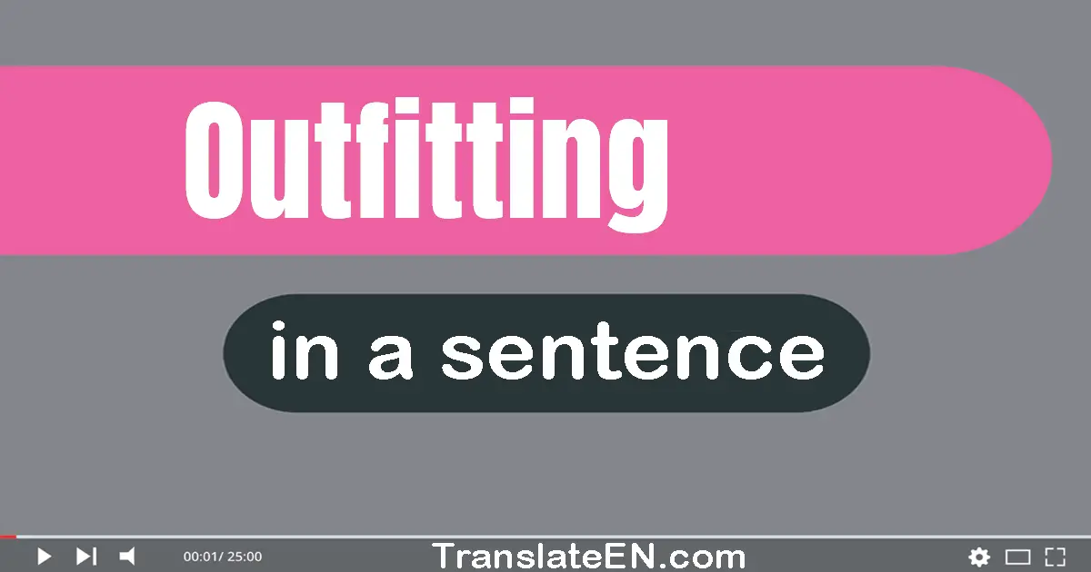 Outfitting in a sentence