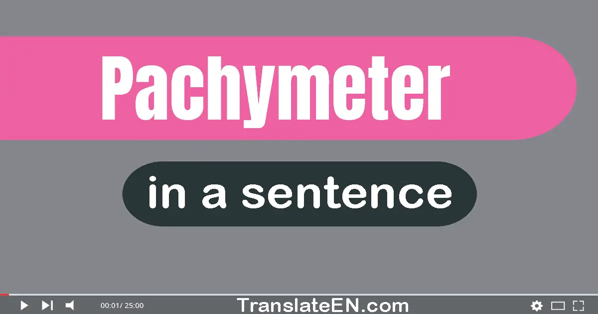 Pachymeter in a sentence