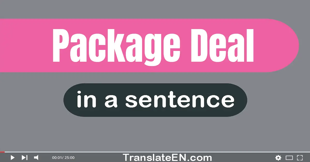 Package Deal in a sentence