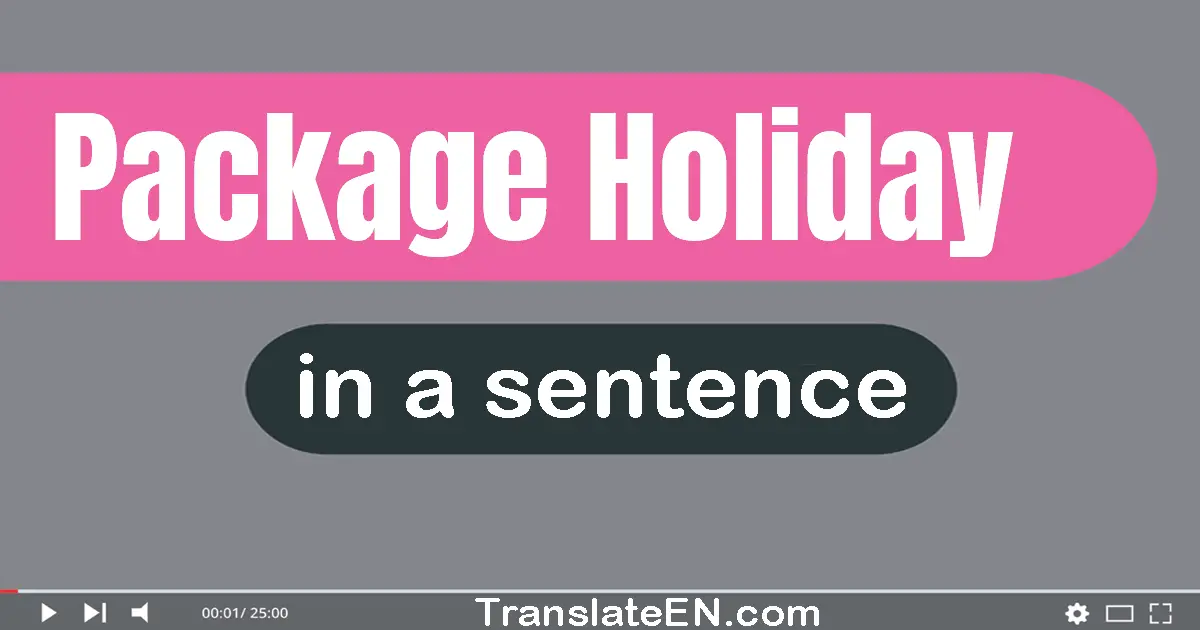 Package Holiday in a sentence