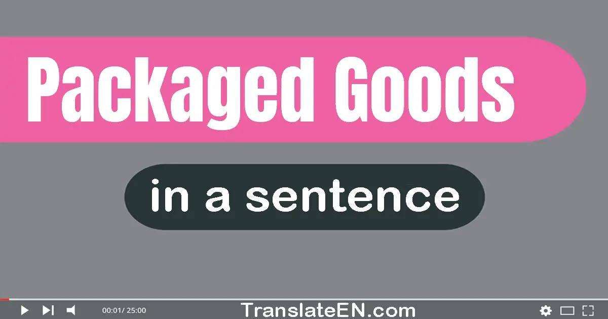 Packaged Goods in a sentence