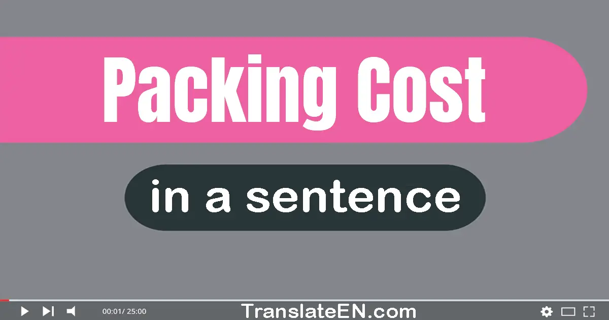 Packing Cost in a sentence