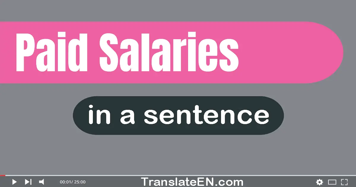 Paid Salaries in a sentence