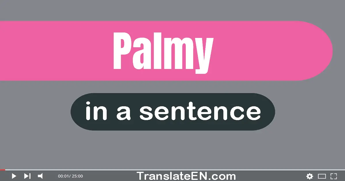 Palmy in a sentence