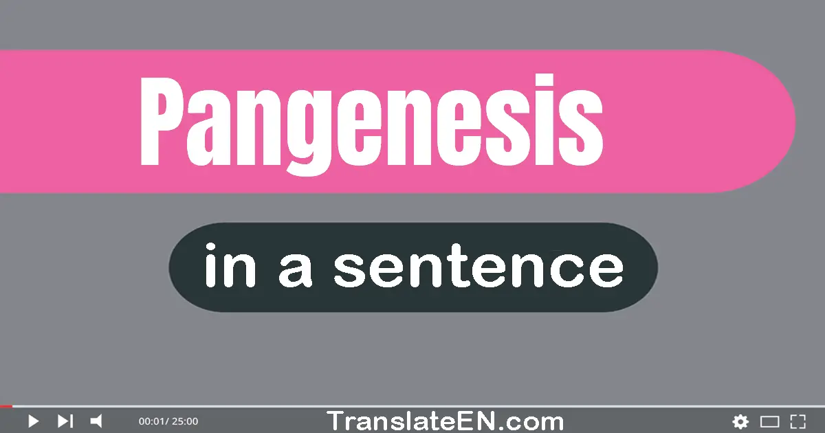 Pangenesis in a sentence