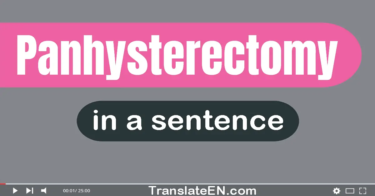 Panhysterectomy in a sentence