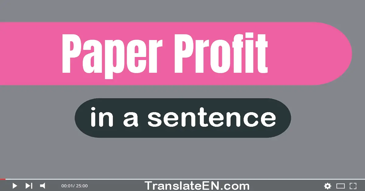 Paper Profit in a sentence