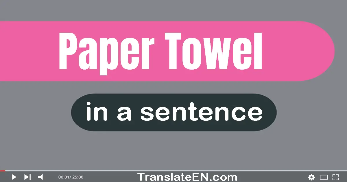 Paper Towel in a sentence