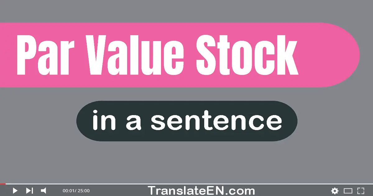 Par Value Stock in a sentence