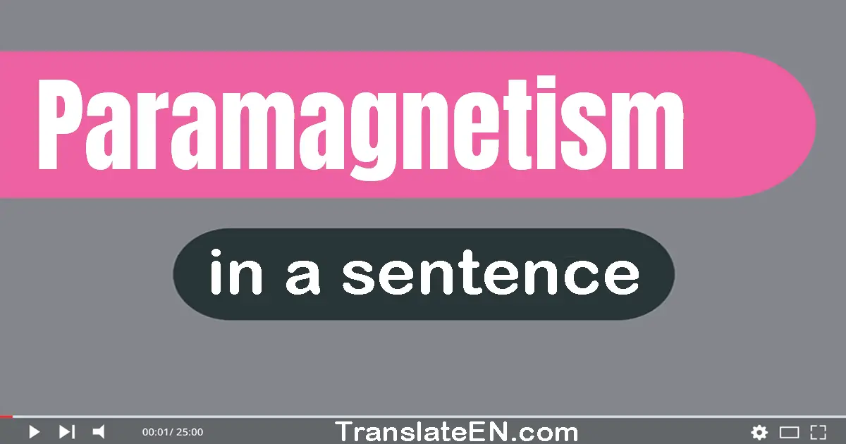 Paramagnetism in a sentence