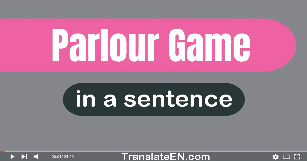 Parlour Game in a sentence