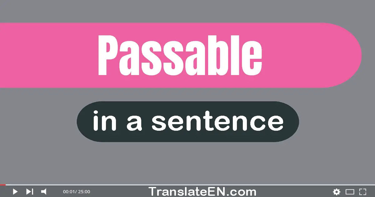 Passable in a sentence