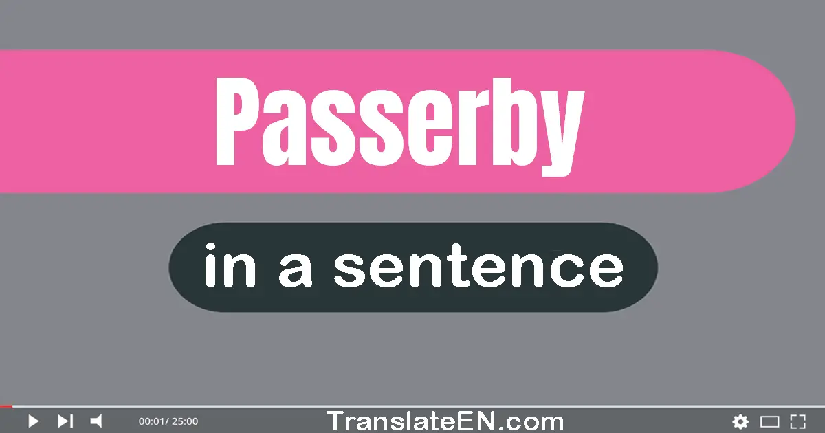 Passerby in a sentence