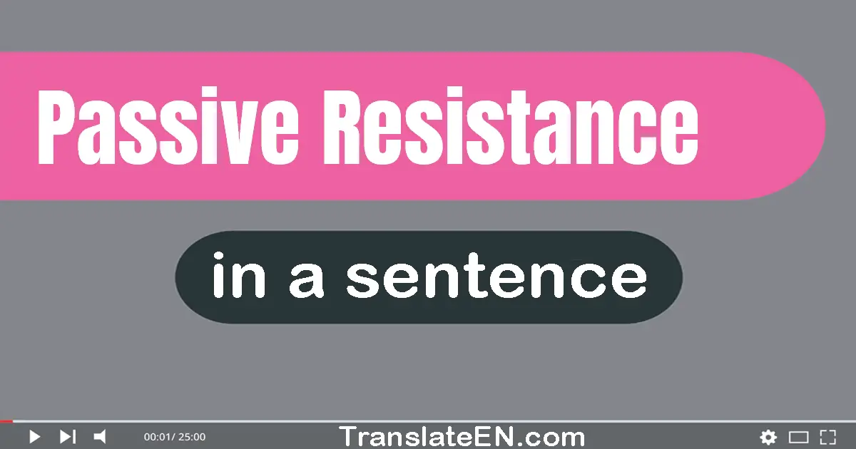 Passive Resistance in a sentence