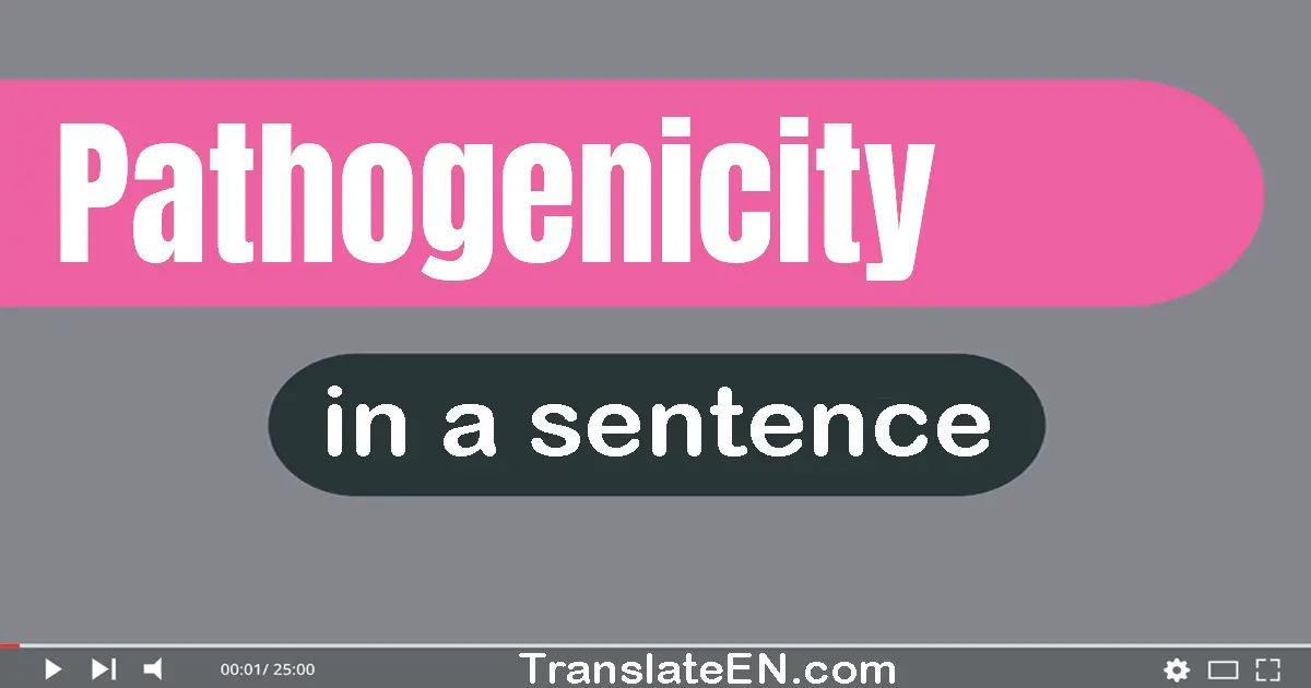 Pathogenicity in a sentence