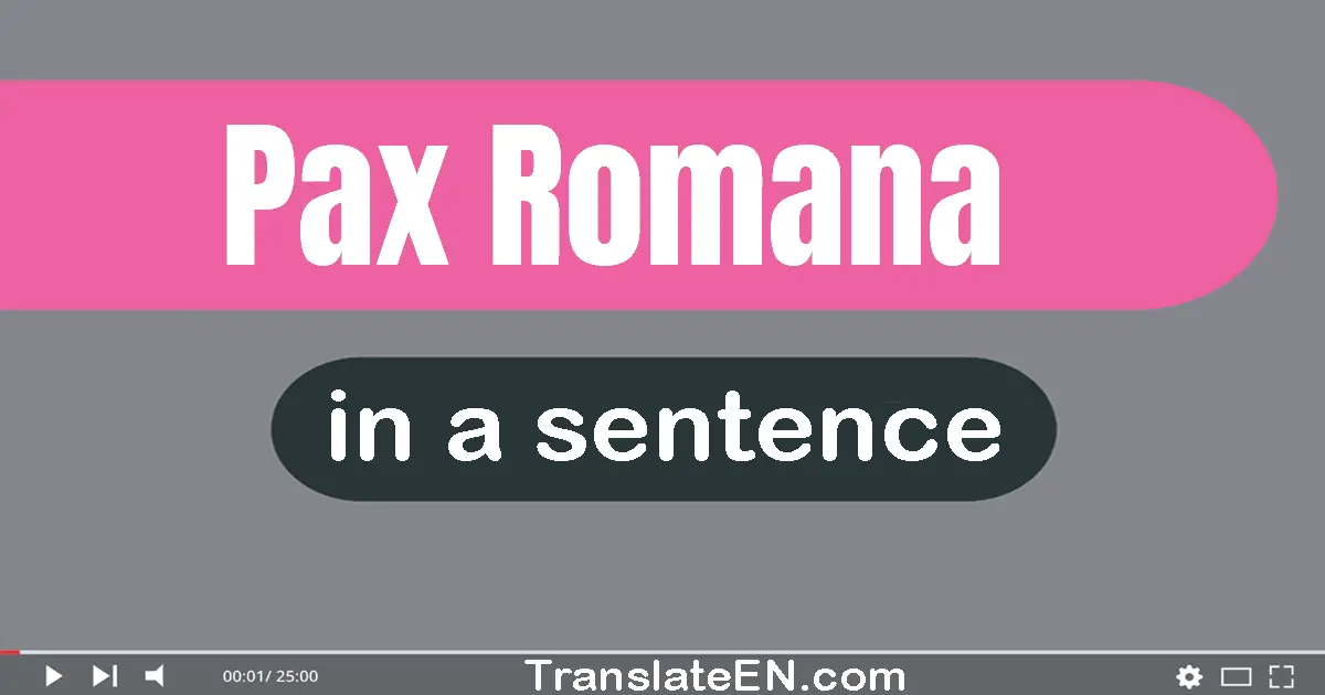 Pax Romana in a sentence