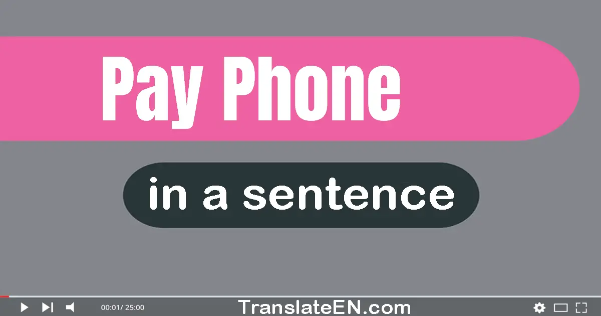 Pay-phone in a sentence