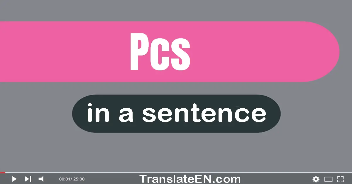 Pcs in a sentence