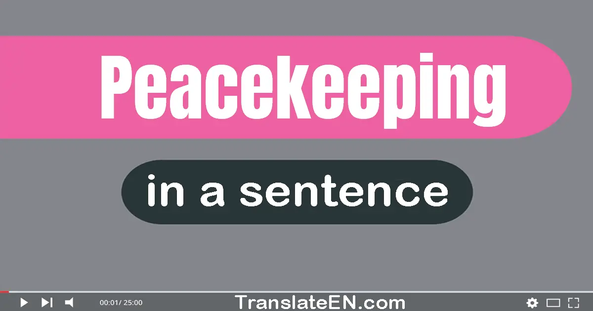 Peacekeeping in a sentence