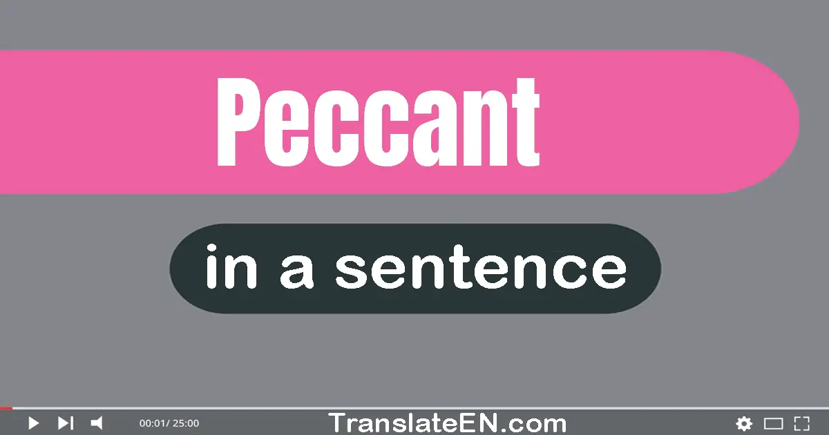 Peccant in a sentence