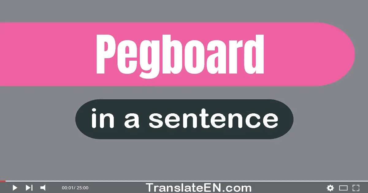 Pegboard in a sentence