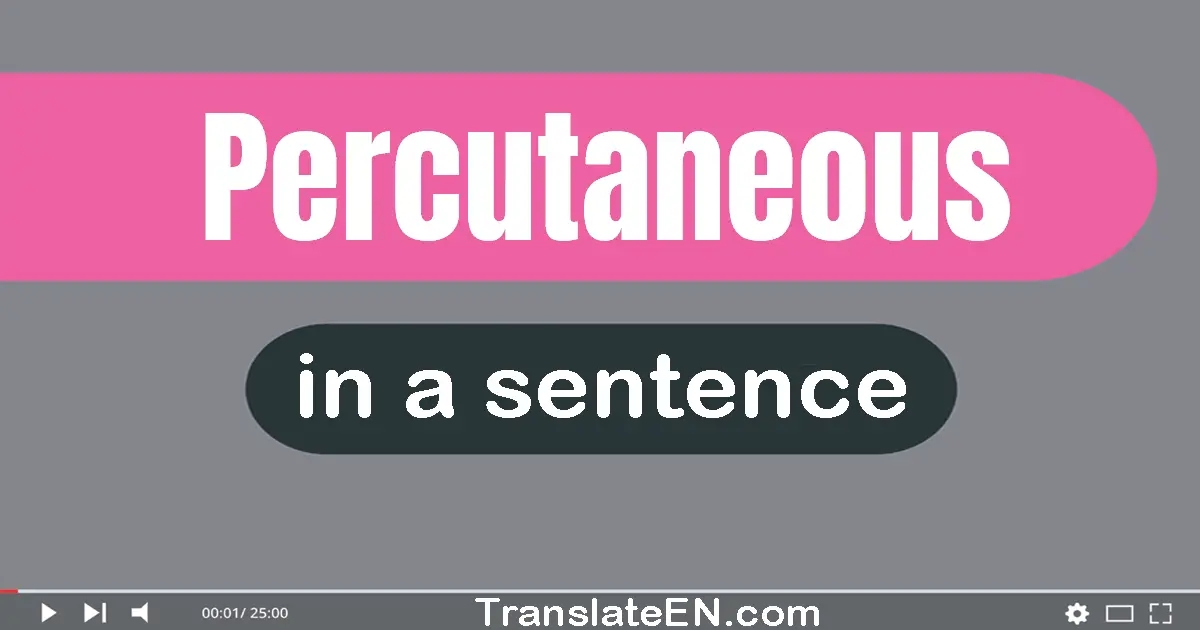 Percutaneous in a sentence