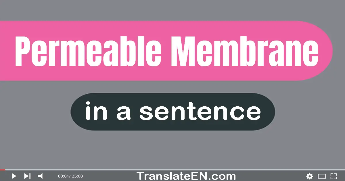 Permeable Membrane in a sentence