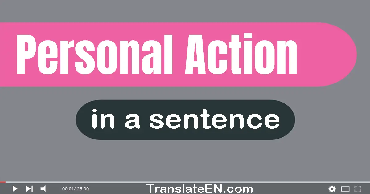 Use "personal action" in a sentence | "personal action" sentence examples