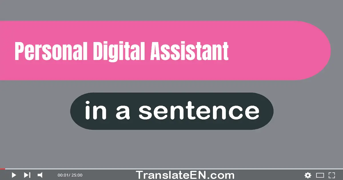 Personal Digital Assistant in a sentence