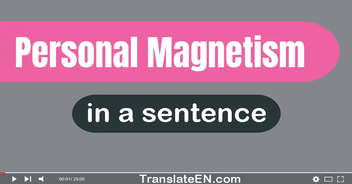 Personal Magnetism in a sentence