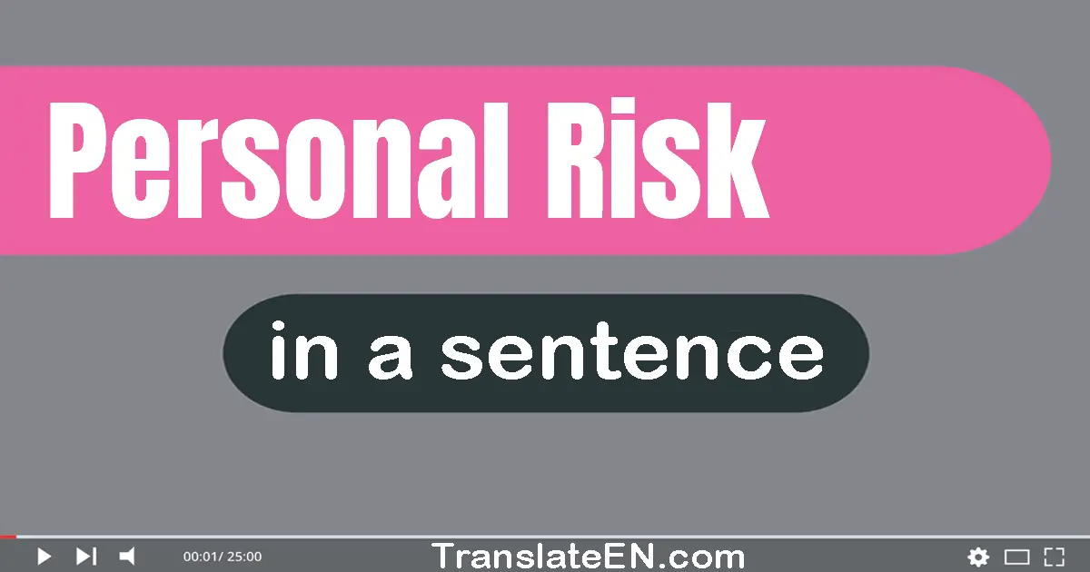 Personal Risk in a sentence