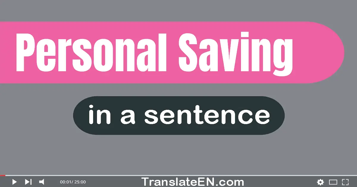 Personal Saving in a sentence