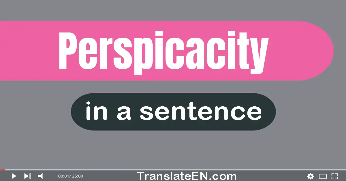 Perspicacity in a sentence