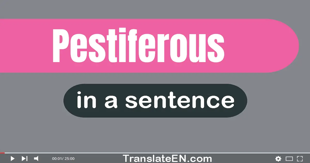 Pestiferous in a sentence