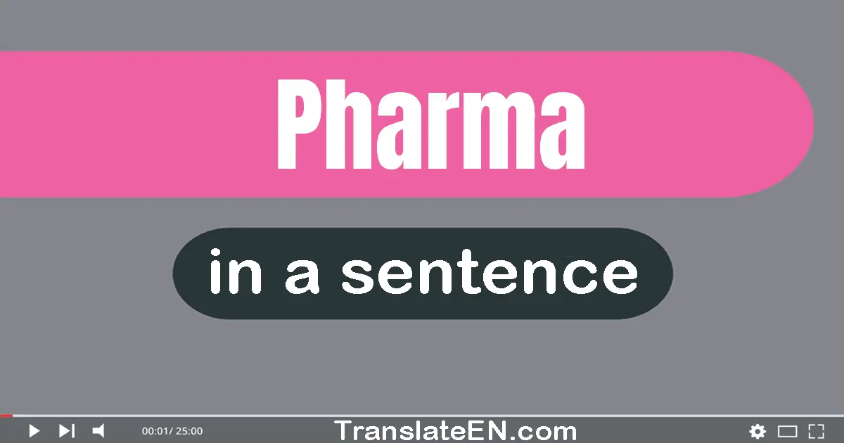 Pharma in a sentence