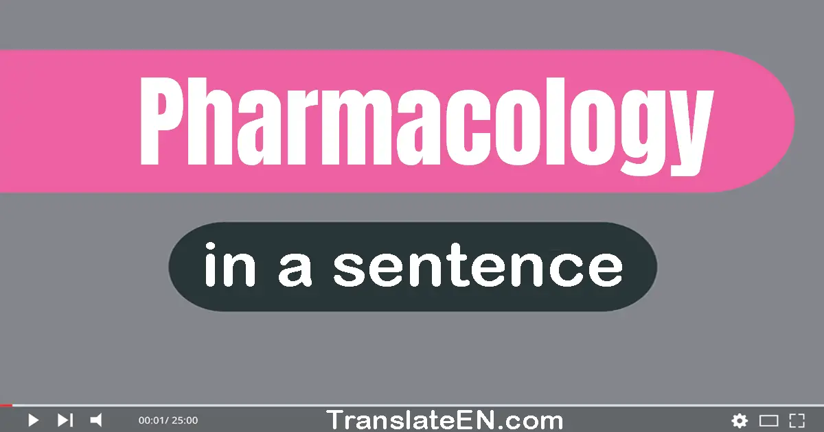 Pharmacology in a sentence