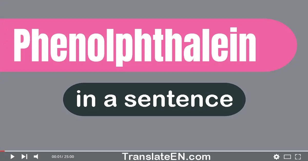 Phenolphthalein in a sentence