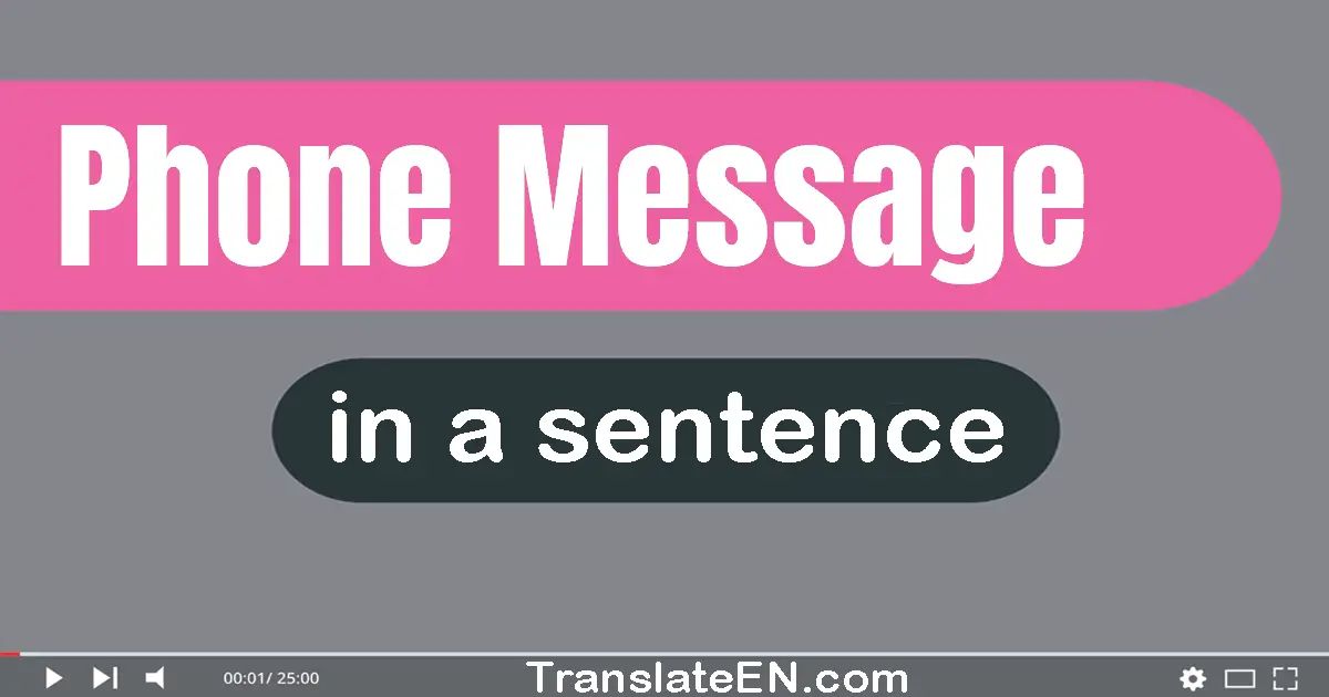 Phone Message in a sentence