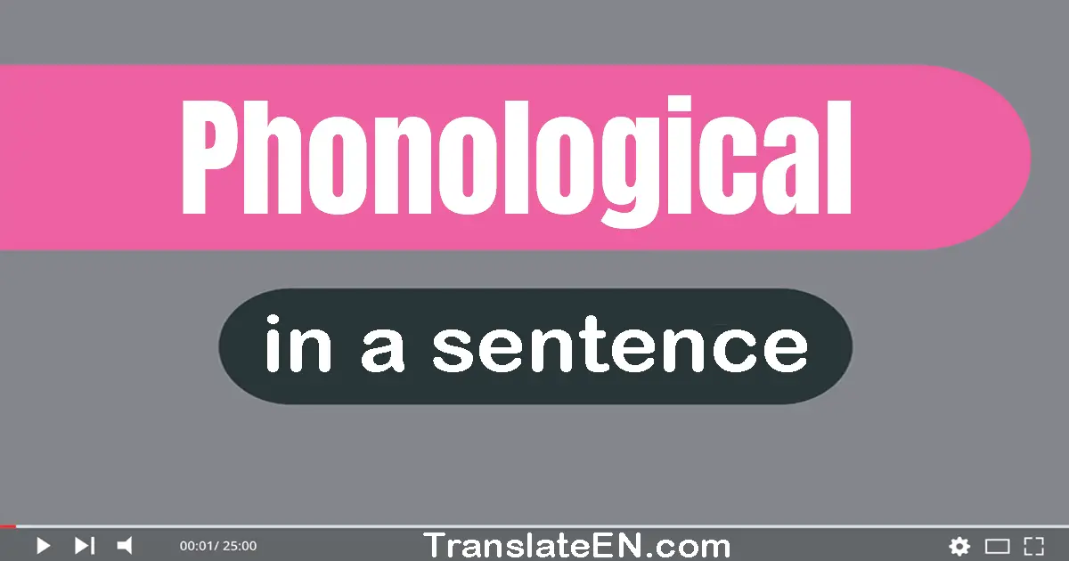 Phonological in a sentence