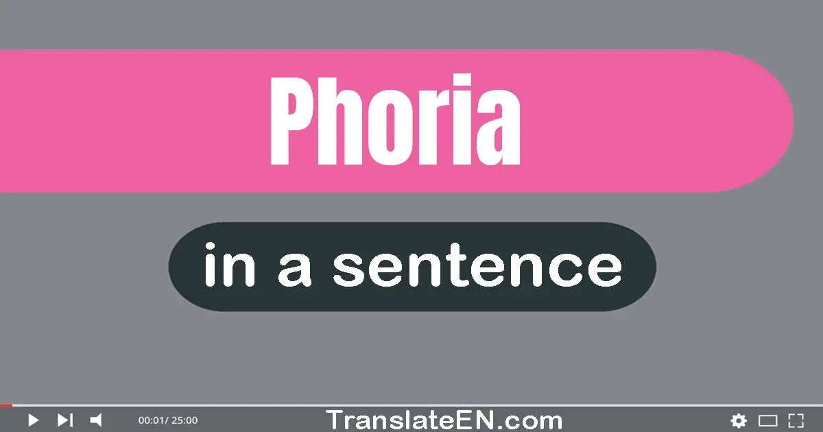 Phoria in a sentence